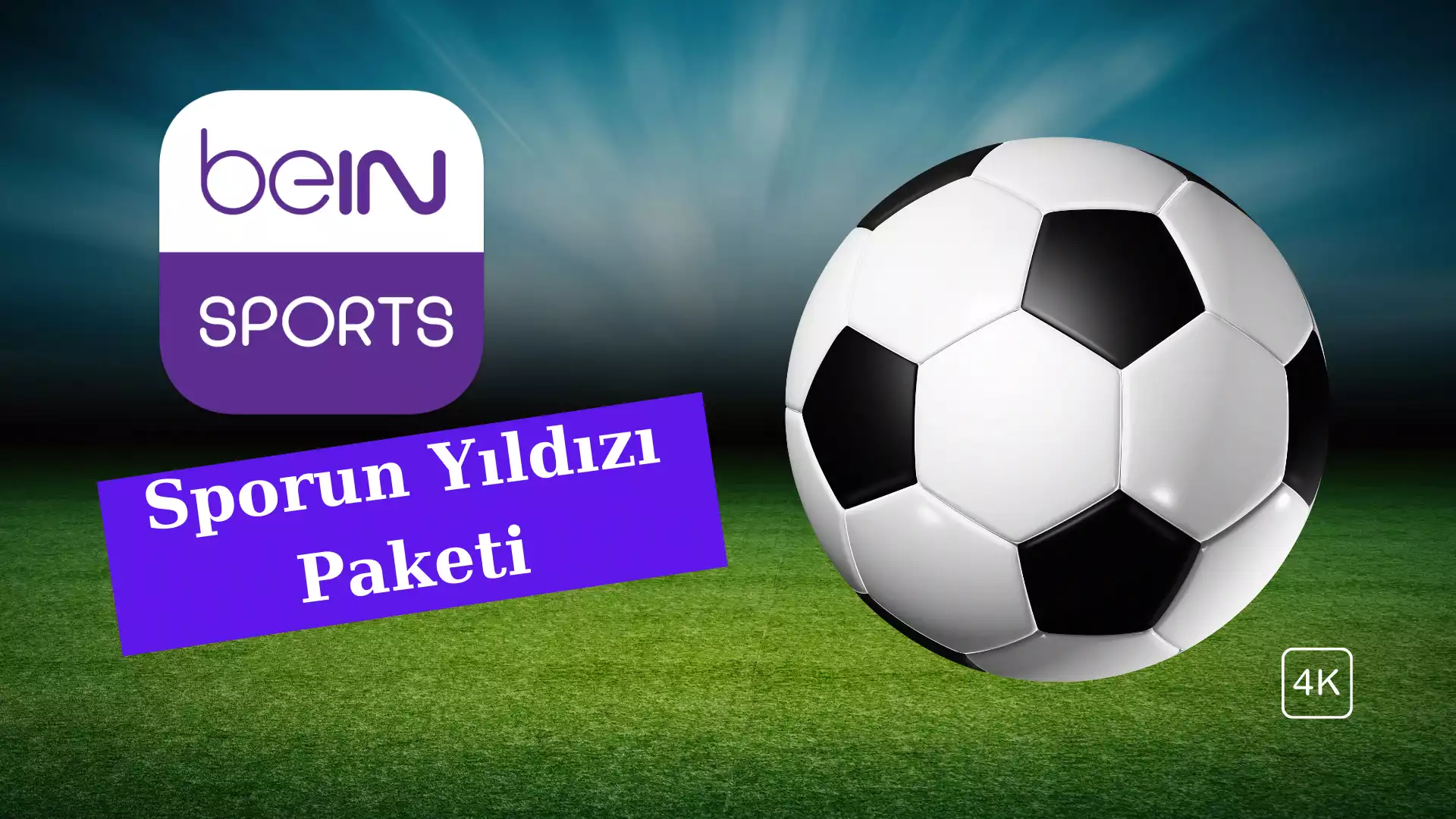 bein Sports Sporun Yıldızı Paketi
